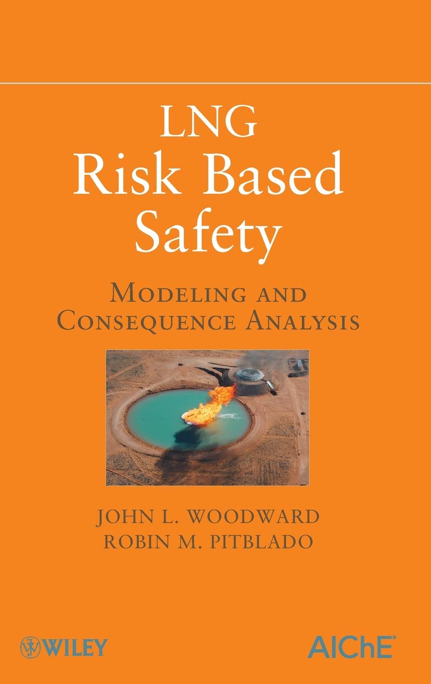 LNG Risk Based Safety: Modeling and Consequence Analysis view 3