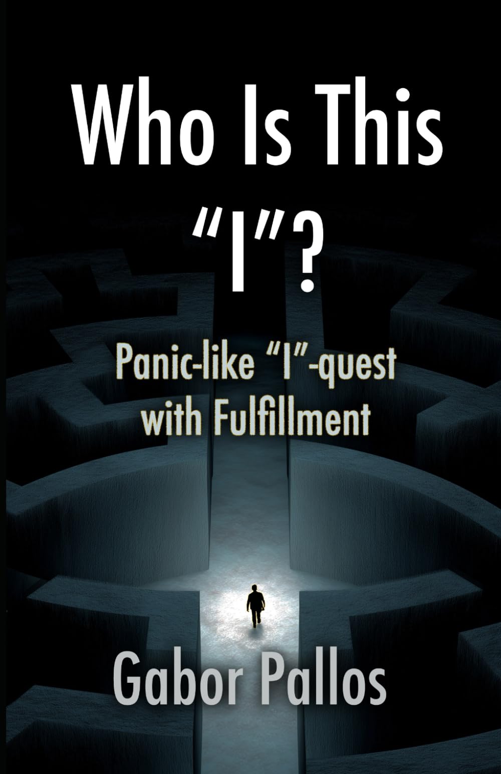 Who Is This "I"?: Panic-like "I"-quest with Fulfillment