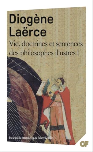 Vie, doctrines et sentences des philosophes illustres, tome 1