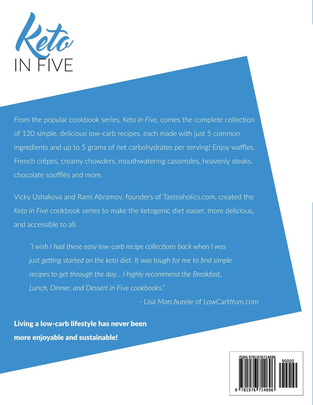 Keto in Five - The Complete Collection: 120 Low Carb Recipes. Up to 5 Net Carbs, 5 Ingredients & 5 Easy Steps for Every Recipe