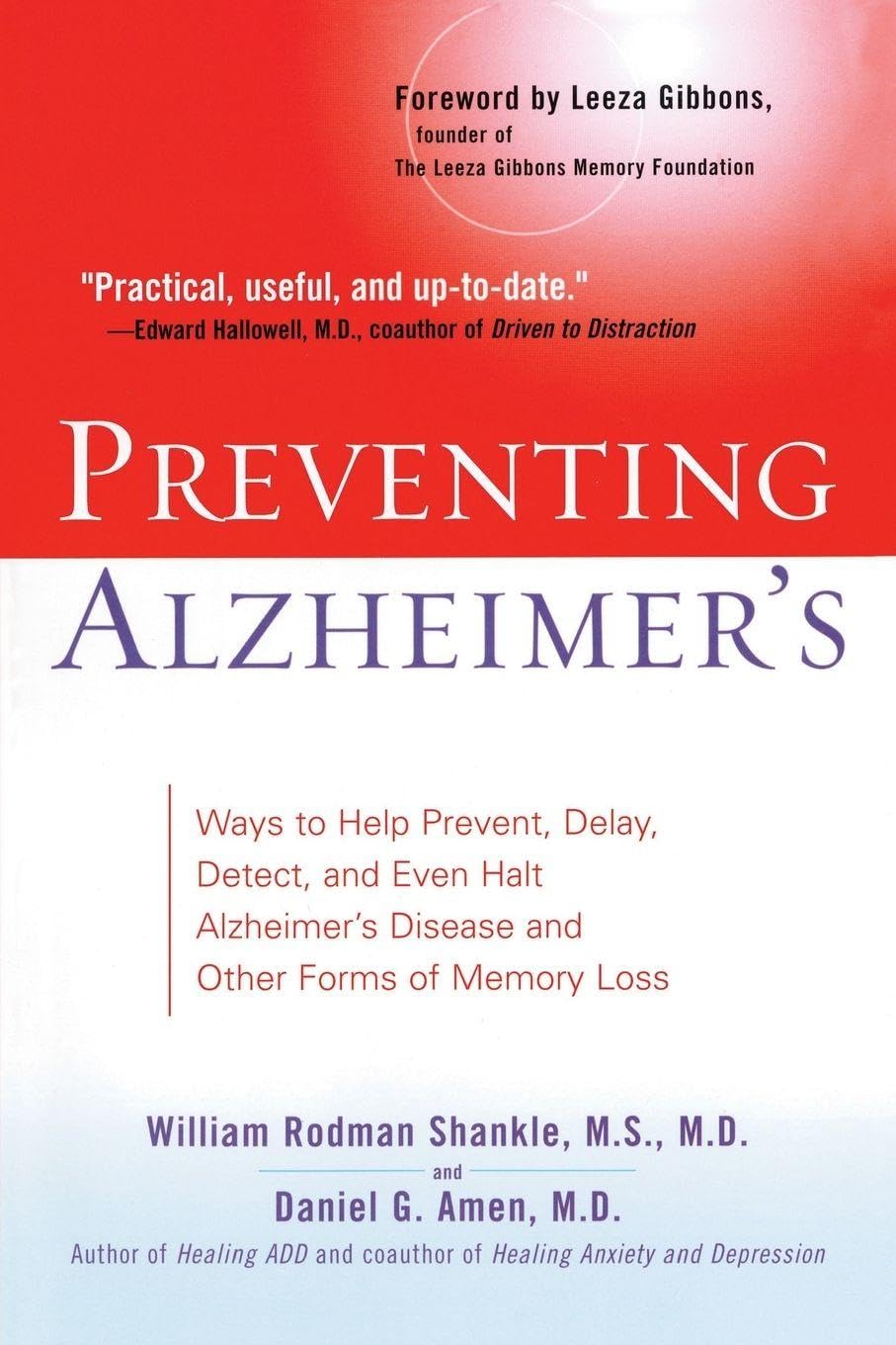 Preventing Alzheimer's: Ways to Help Prevent, Delay, Detect, and Even Halt Alzheimer's Disease and Otherforms of Memory Loss