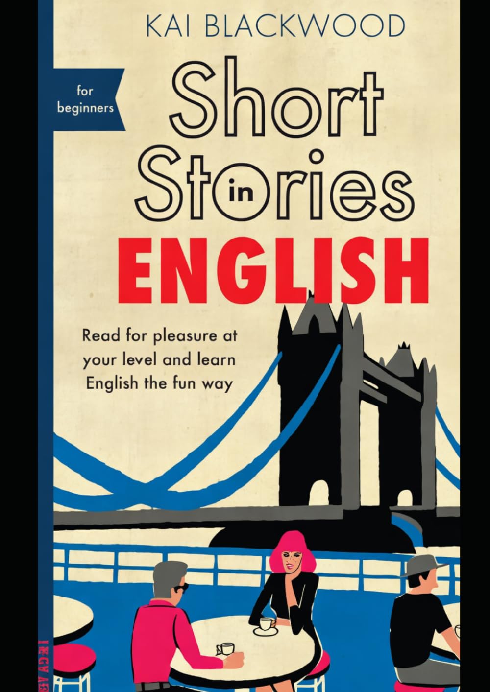 Beyond the Basics: Englische Kurzgeschichten für den Übergang von B1 zu B2