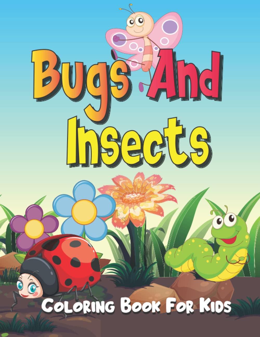 Bugs And Insects Coloring Book For Kids - AWESOME !: Insect Childrens Book With Unique Coloring Designs