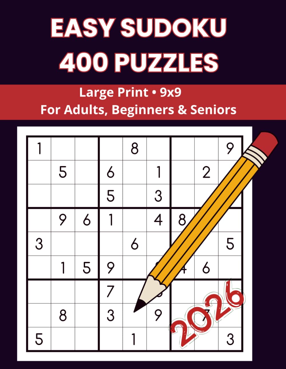 Easy Sudoku: 400 Large Print 9x9 Puzzles for Adults, Beginners & Seniors