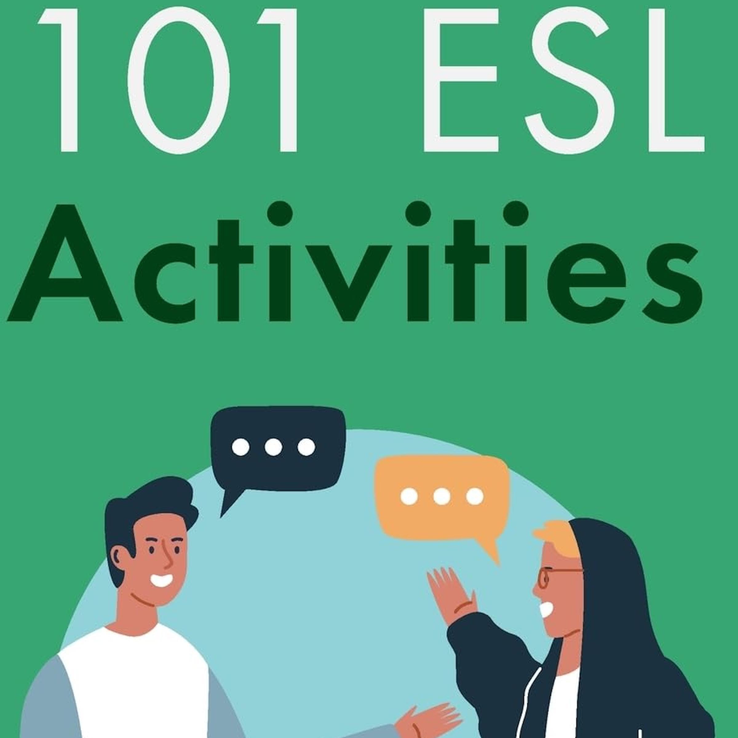 101 ESL Activities: For Teenagers and Adults