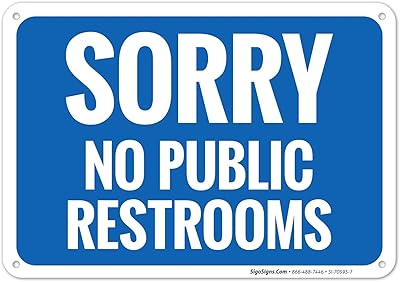 Sorry No Public Restrooms Sign, 10x7 Inches, Rust Free .040 Aluminum, Fade Resistant, Made in USA by Sigo Signs