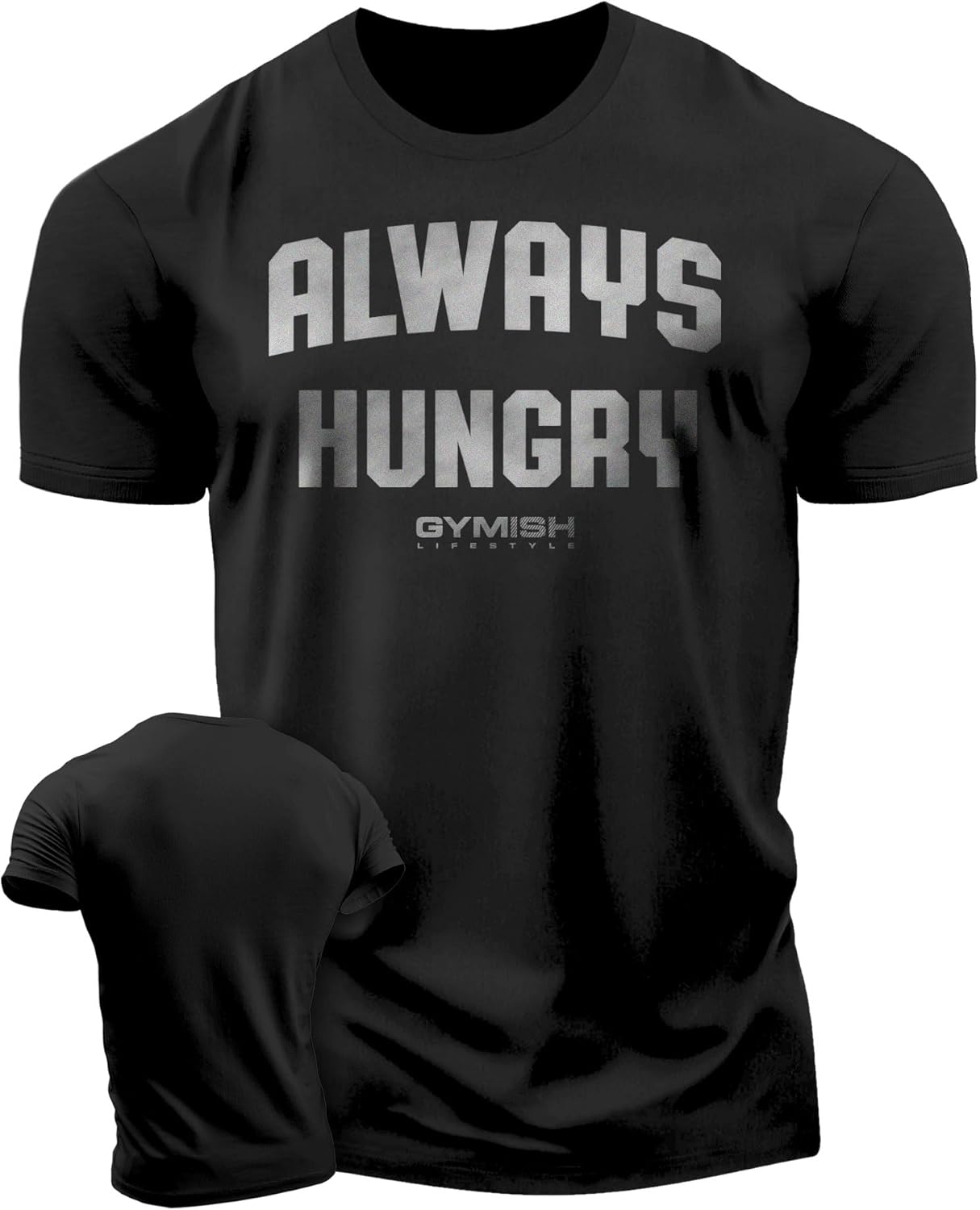 Always Hungry Gym Shirt for Men Funny Lifting T-Shirt