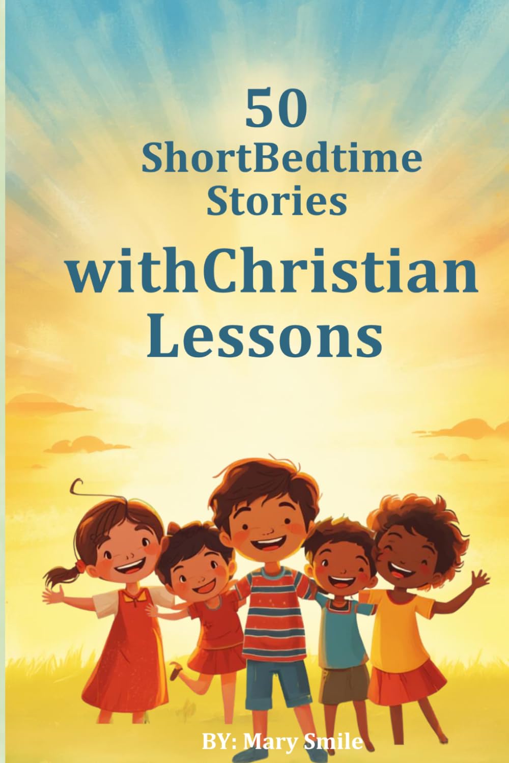 50 Short Bedtime Stories with Christian Lessons
