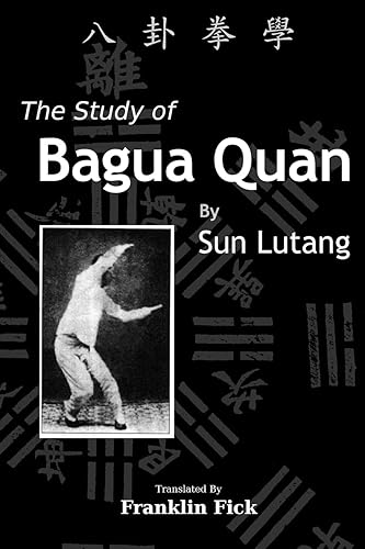 The Study of Bagua Quan: Bagua Quan Xue