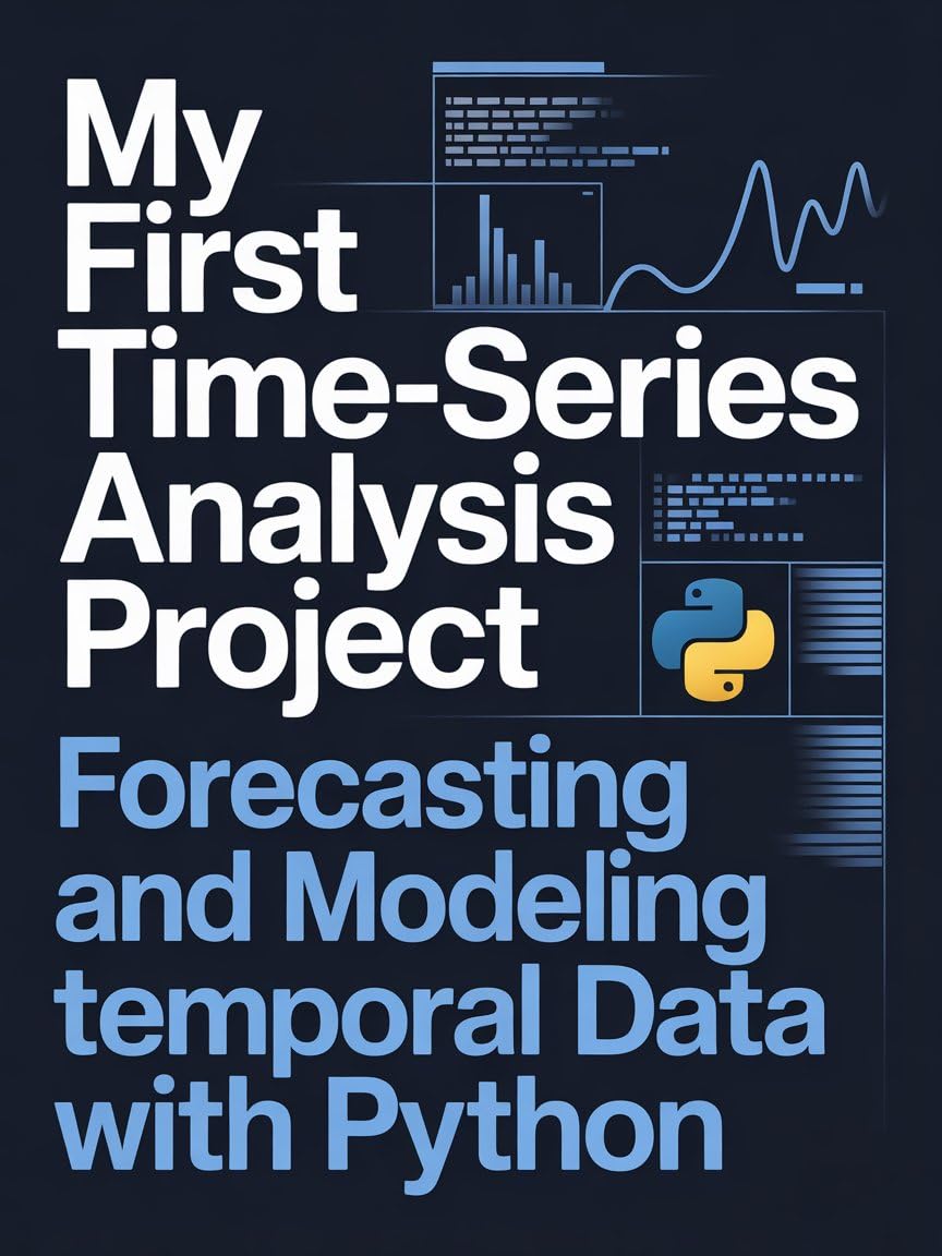 My First Time-Series Analysis Project: Forecasting and Modeling ...