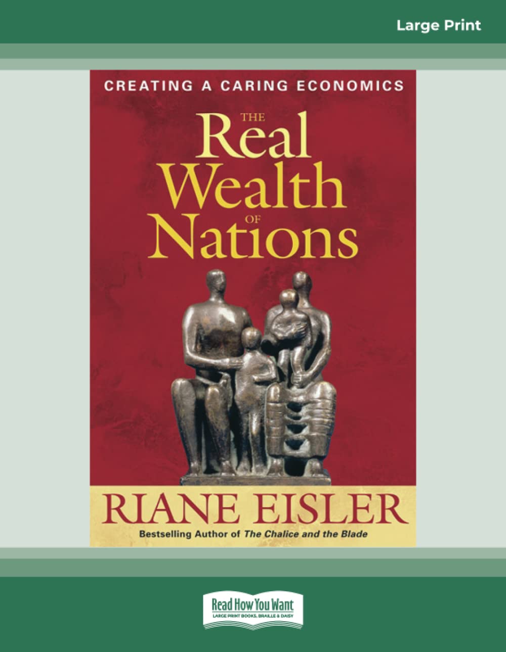 The Real Wealth of Nations: Creating a Caring Economics