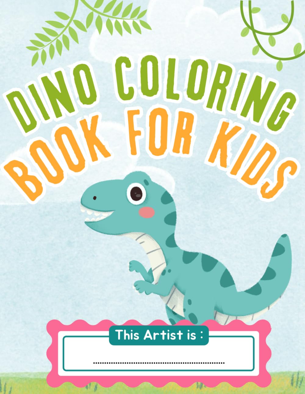 Dino Coloring Book for Kids: Roaring Adventures with T-Rex, Triceratops & More