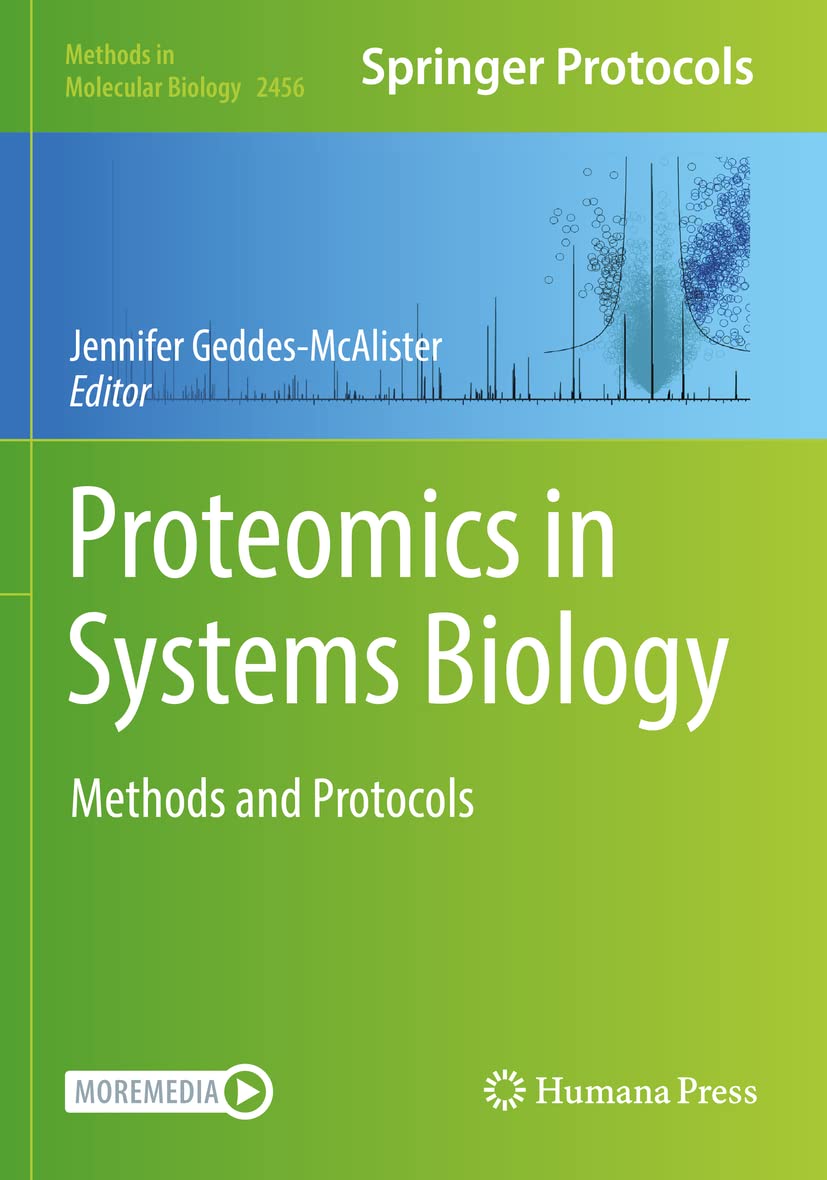 Proteomics in Systems Biology: Methods and Protocols: 2456 (Methods in Molecular Biology, 2456)