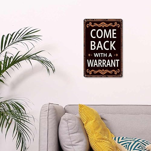 Miniatura 4 de Come Back With A Warrant Vintage Metal Sign Funny Metal Tin Signs 8x12 Inch Aluminum Retro Poster-For Living Bathroom Room Kitchen Bedroom Patio