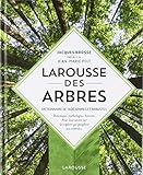 Larousse Des Arbres: Dictionnaire De 1600 Arbres Et Arbustes (Hors collection - Nature (16218)) (French Edition)