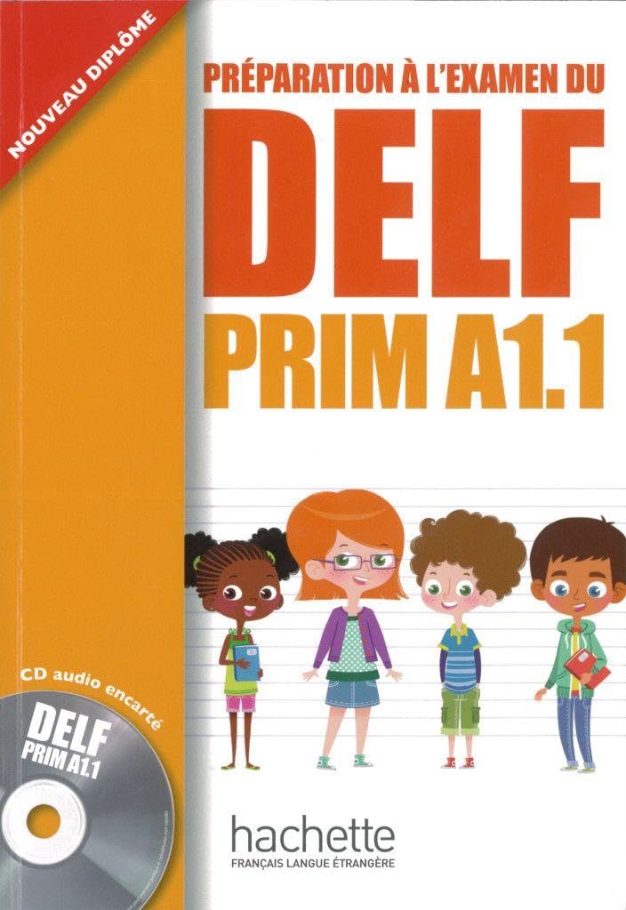 DELF prim A1.1. Livre de l'élève + cd audio: Préparation à l'examen