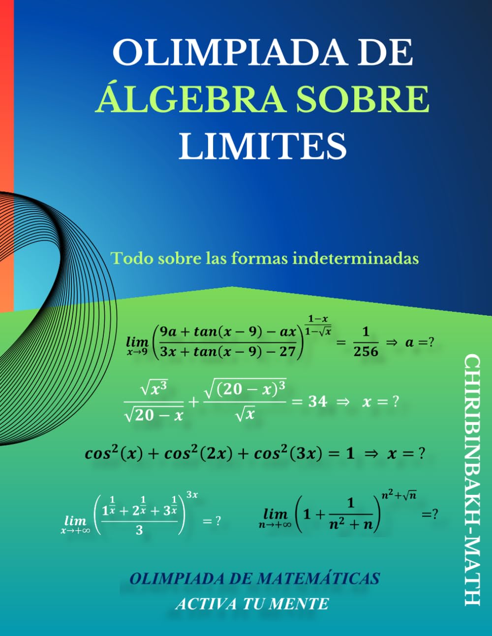 OLIMPIADA DE ÁLGEBRA SOBRE LIMITES: Todo sobre las formas indeterminadas