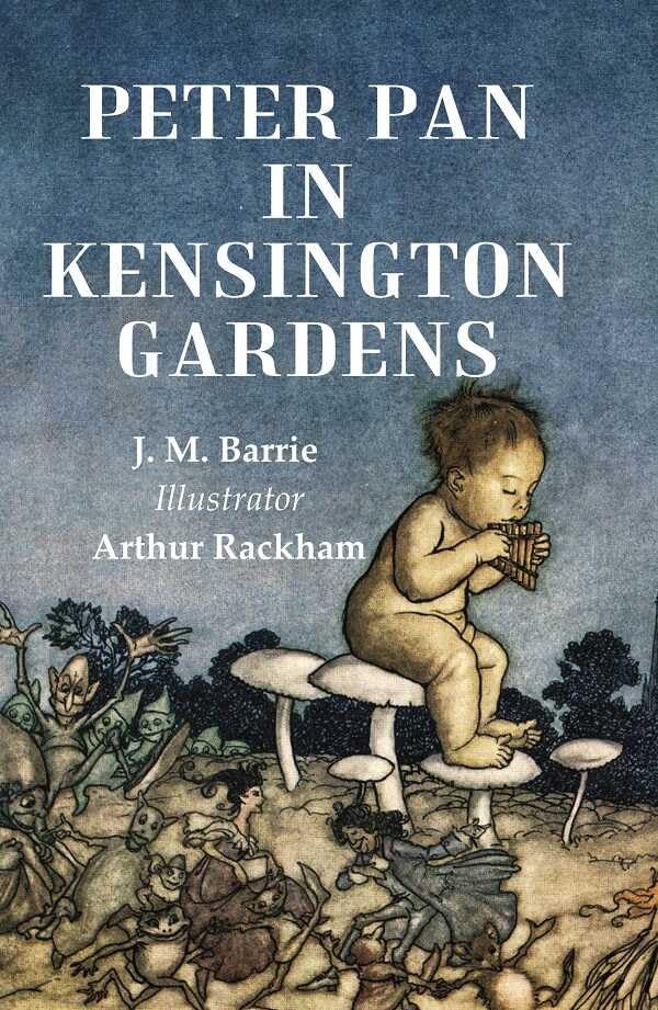 Peter Pan in Kensington Gardens [Hardcover]