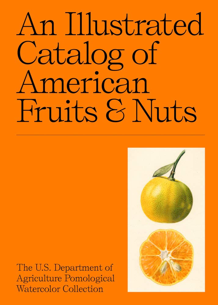 An Illustrated Catalog of American Fruits & Nuts The U.S. Department