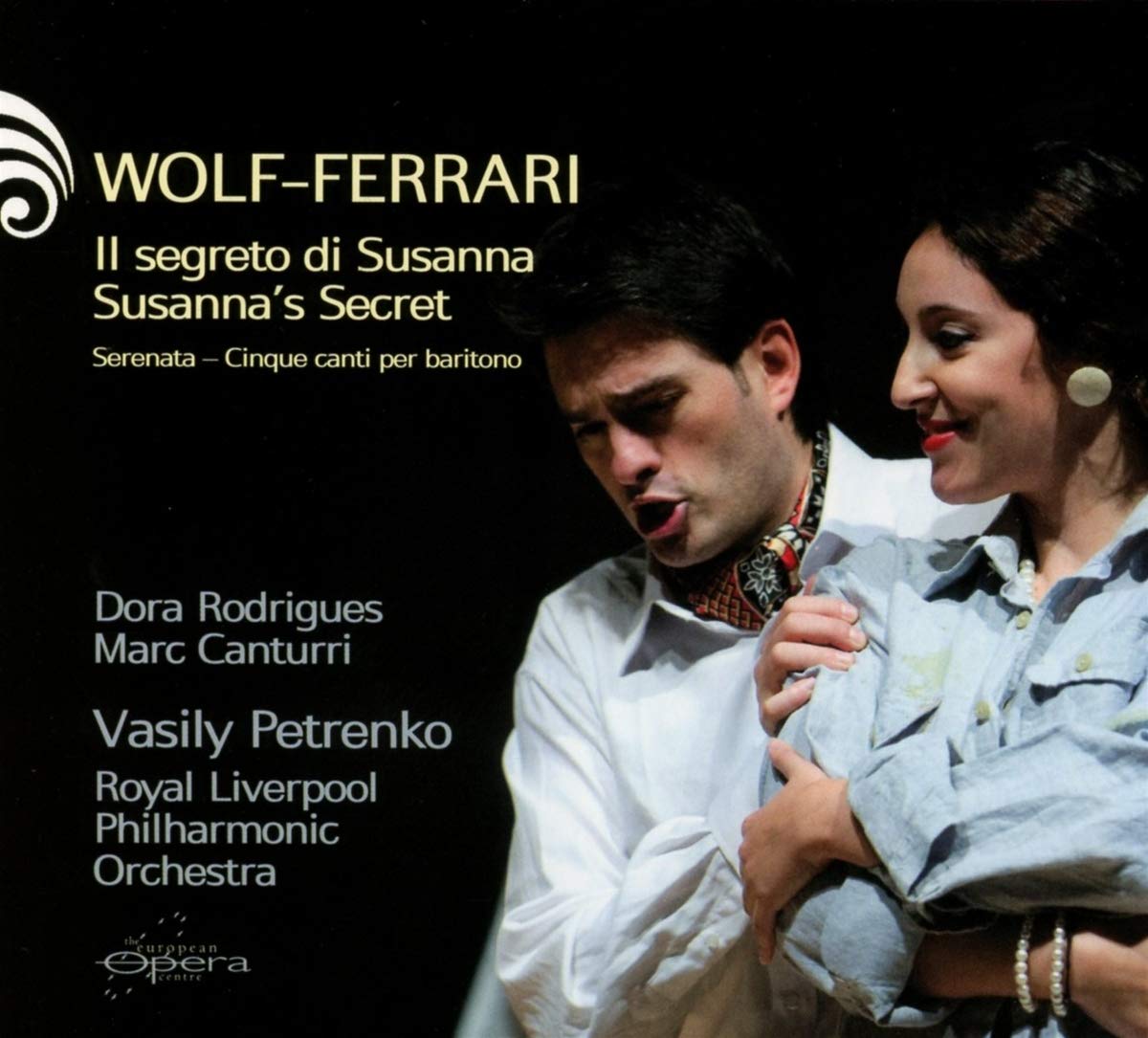 Wolf-Ferrari: Susanna's Secret, Serenata - Five Songs for Baritone