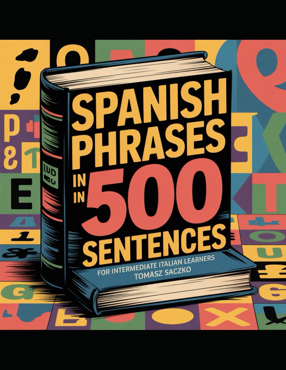 Spanish phrases in 500 sentences for intermediate Italian learners