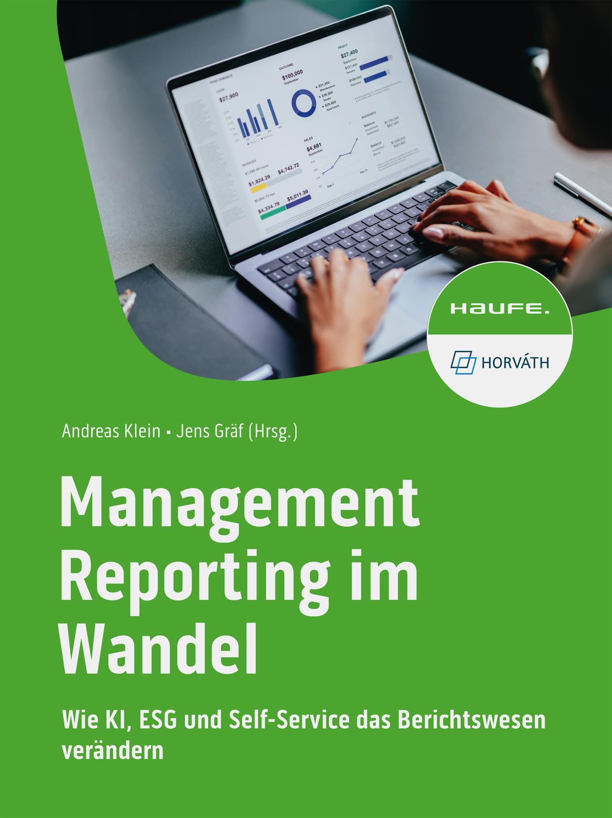 Management Reporting im Wandel: Wie KI, ESG und Self-Service das Berichtswesen verändern (Haufe Fachbuch)