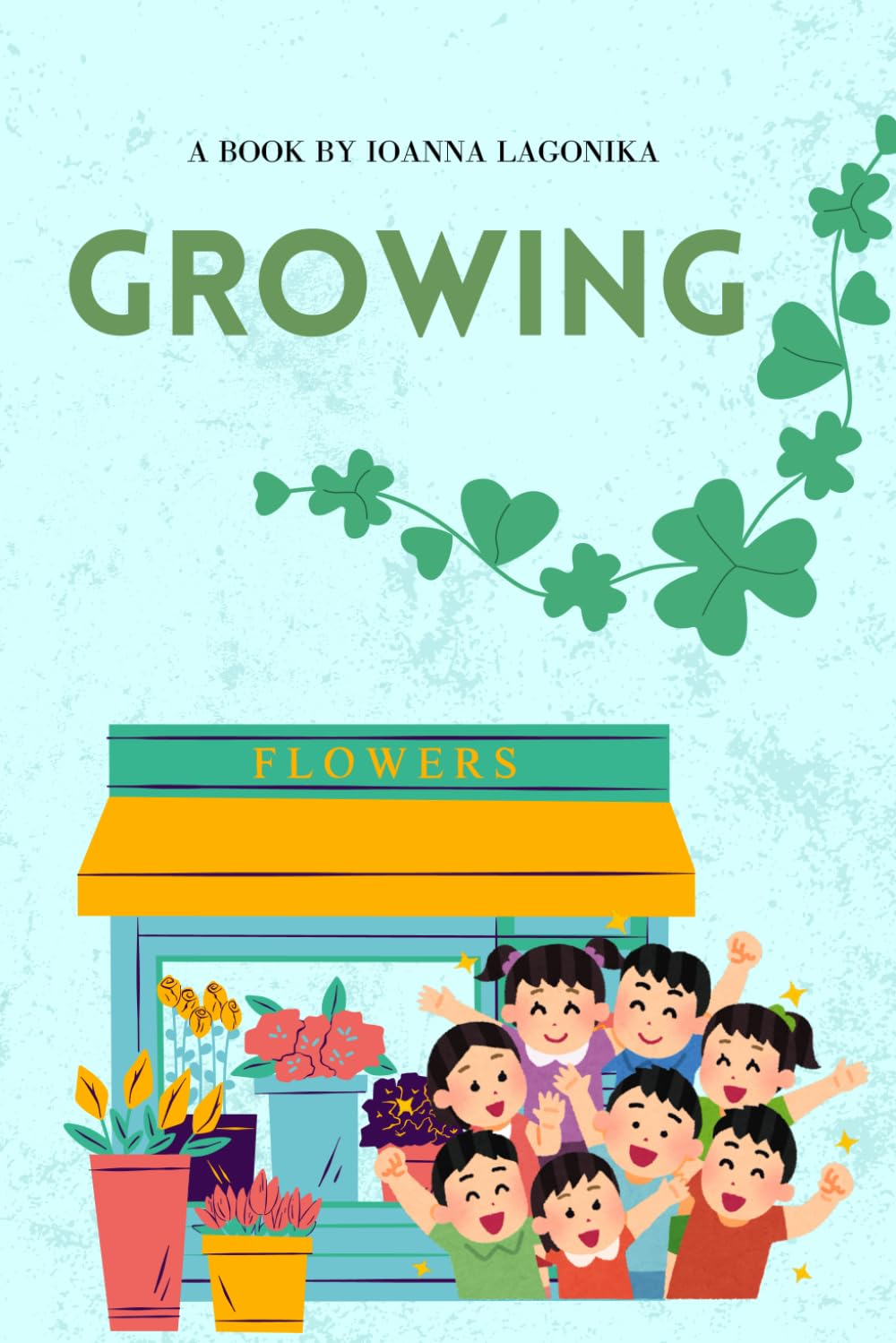 Growing: A Story About Kindness and Blooming Hearts