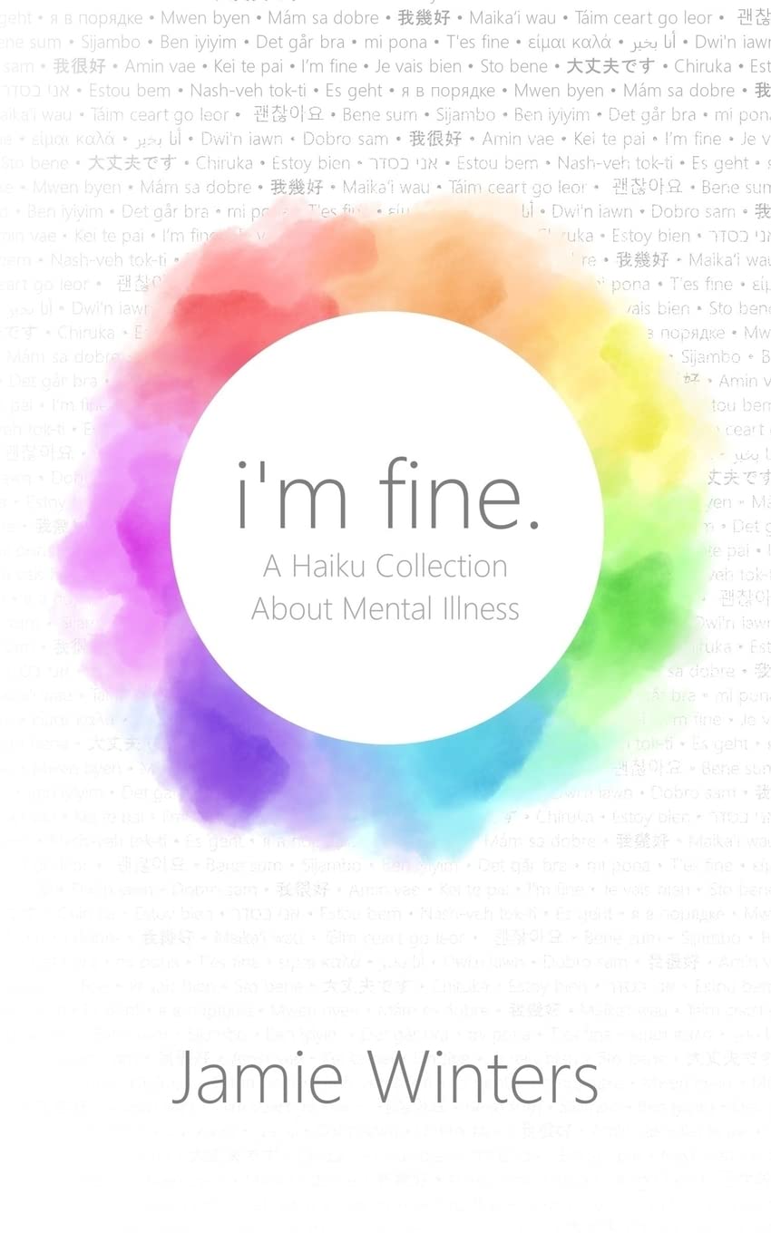 i'm fine.: A Haiku Collection About Mental Illness
