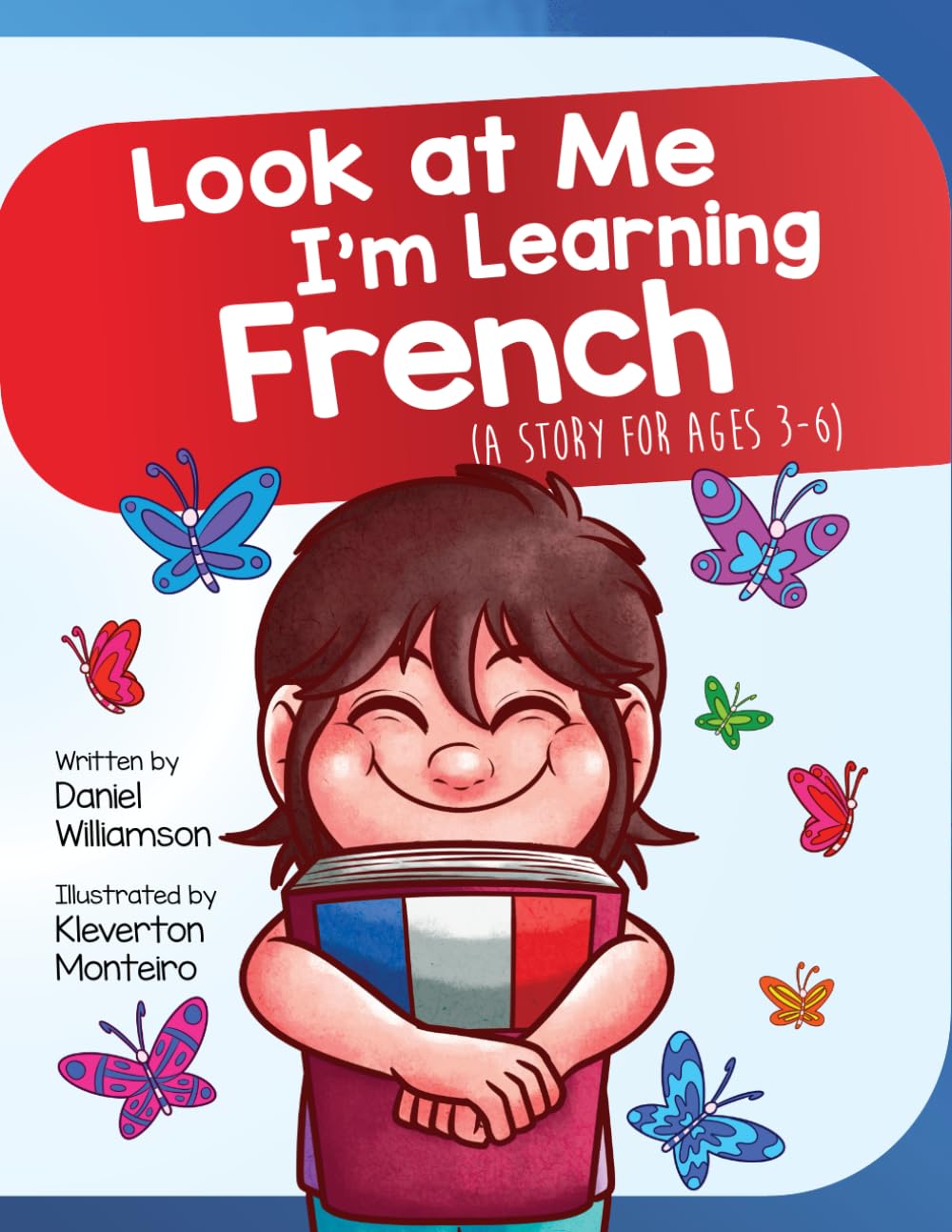 Look at Me I'm Learning French: A Story For Ages 3-6: 2