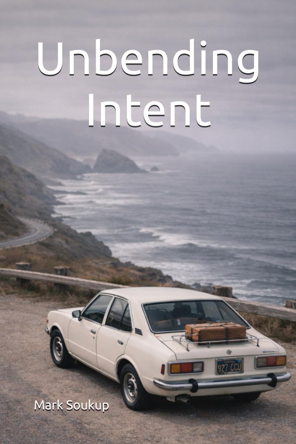 Unbending Intent (Memoir Fiction)