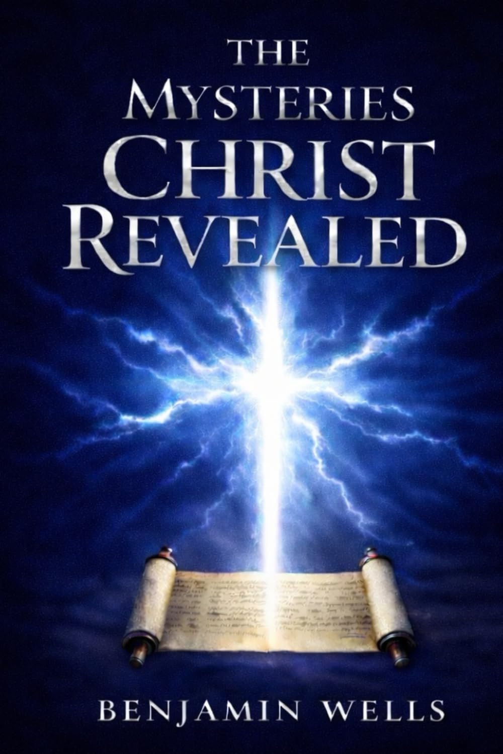 The Mysteries Christ Revealed