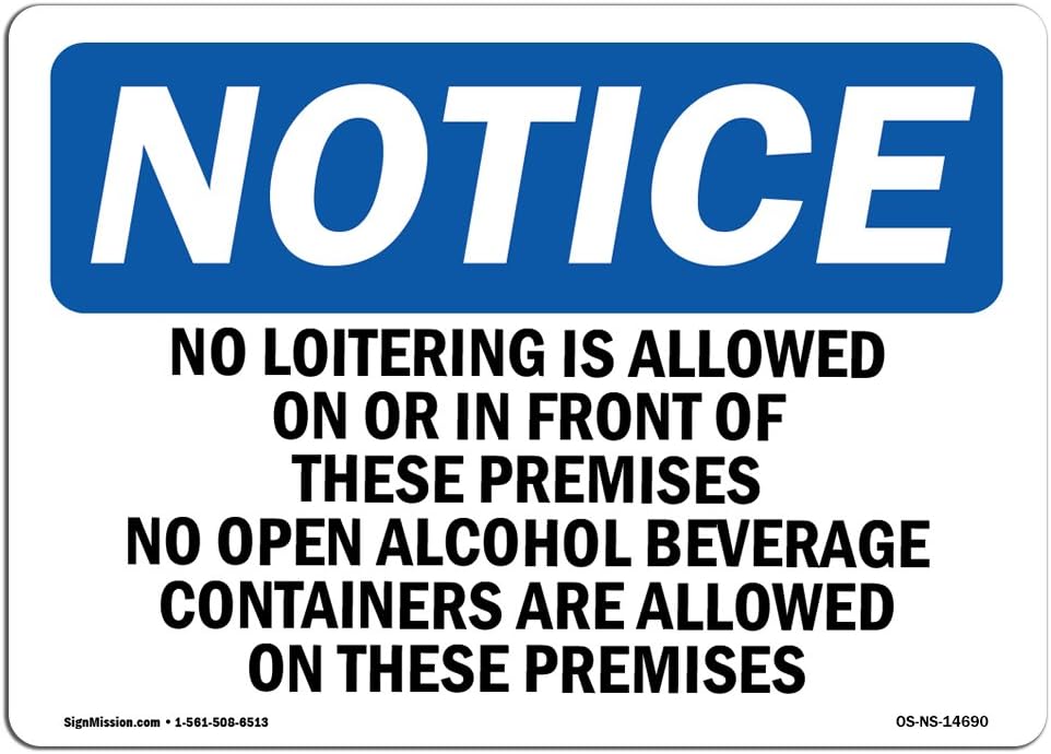 OSHA Notice Signs - No Loitering is Allowed On Or in Front of | Vinyl Label Decal | Protect Your Business, Work Site, Warehouse | Made in The USA