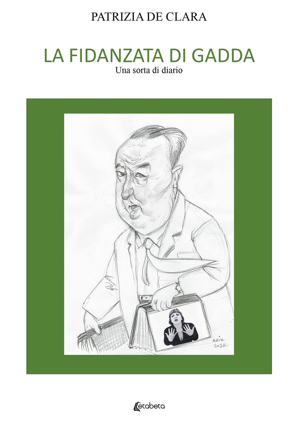 La Fidanzata Di Gadda. Una Sorta Di Diario - 4