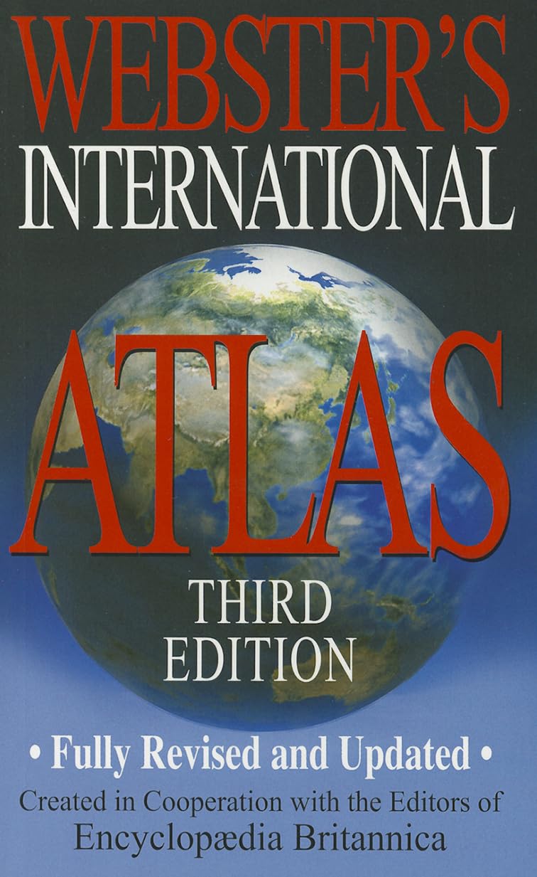 Webster's International Atlas, Third Edition, Newest Edition