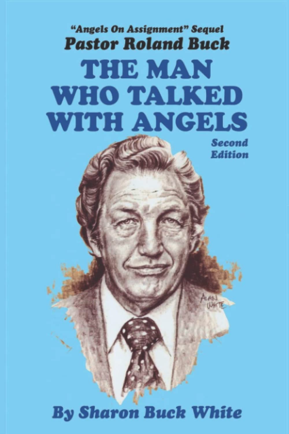 The Man Who Talked With Angels - Second Edition Paperback – December 12, 2022