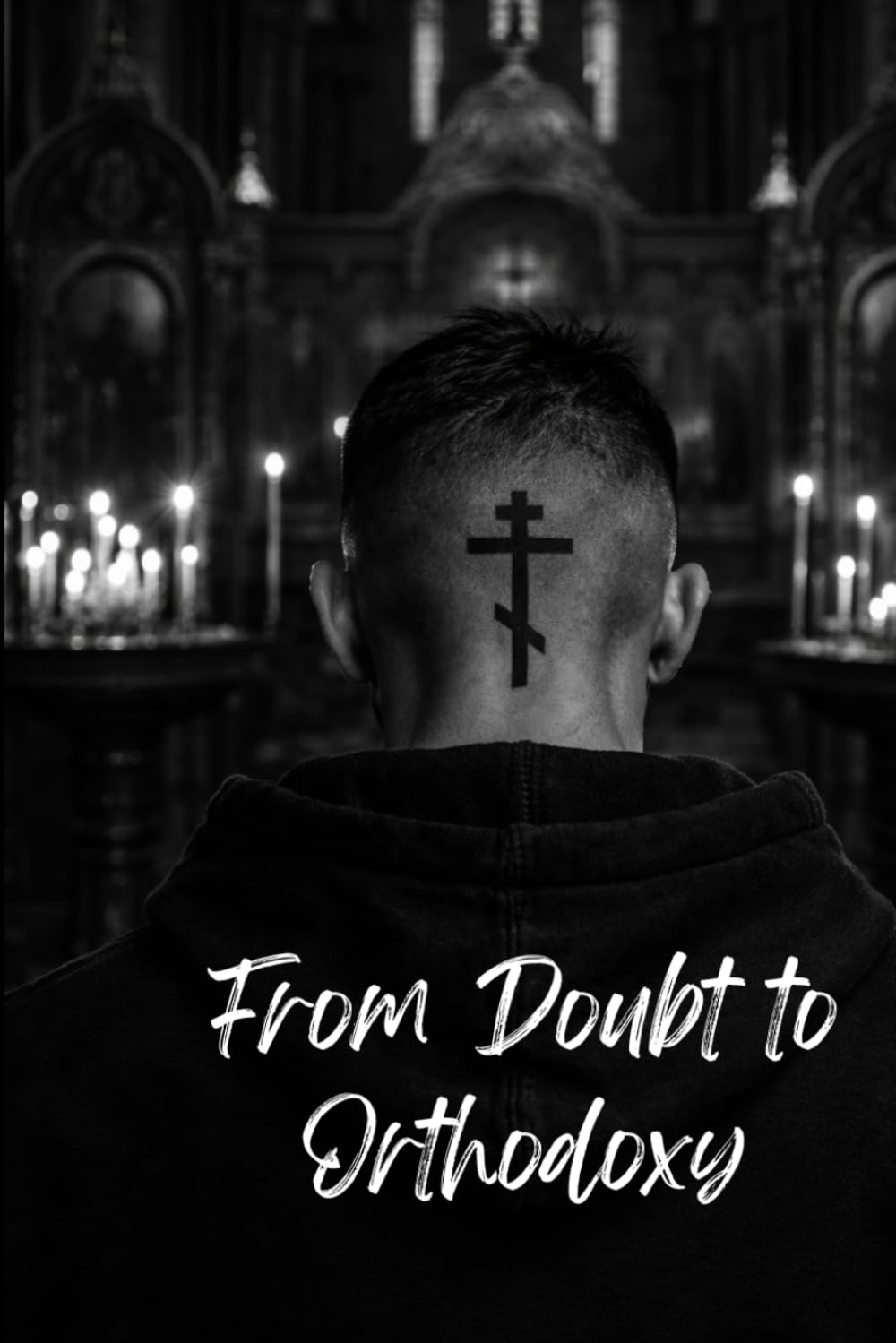 From Doubt to Orthodoxy: A Personal Journey into Eastern Christian Faith
