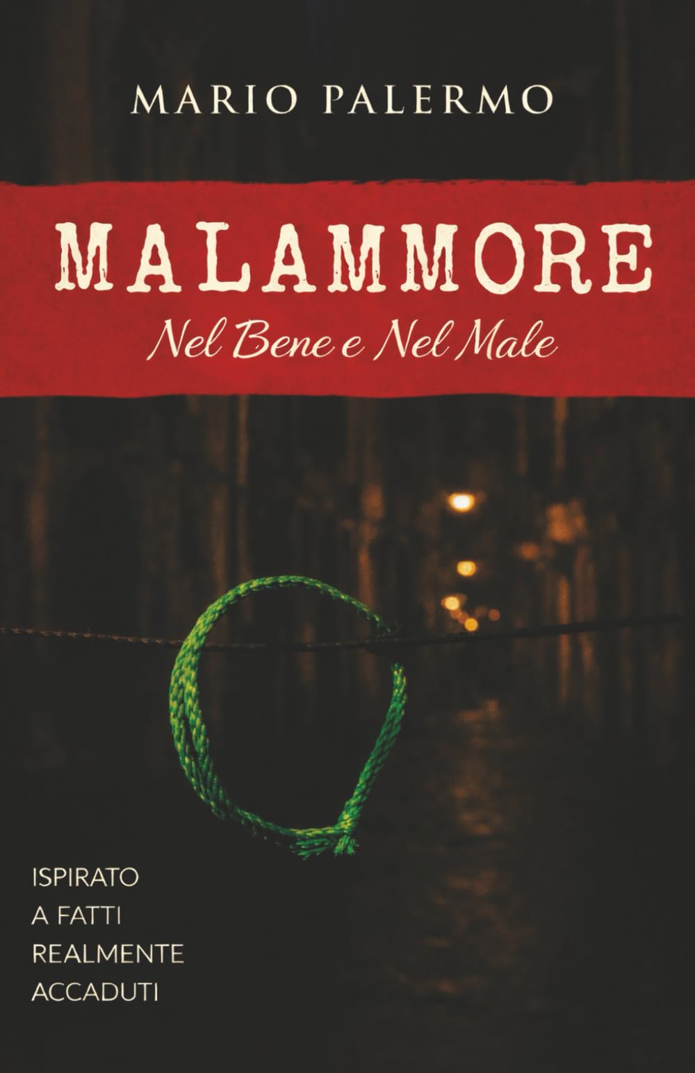 Malammore: Nel bene e nel male