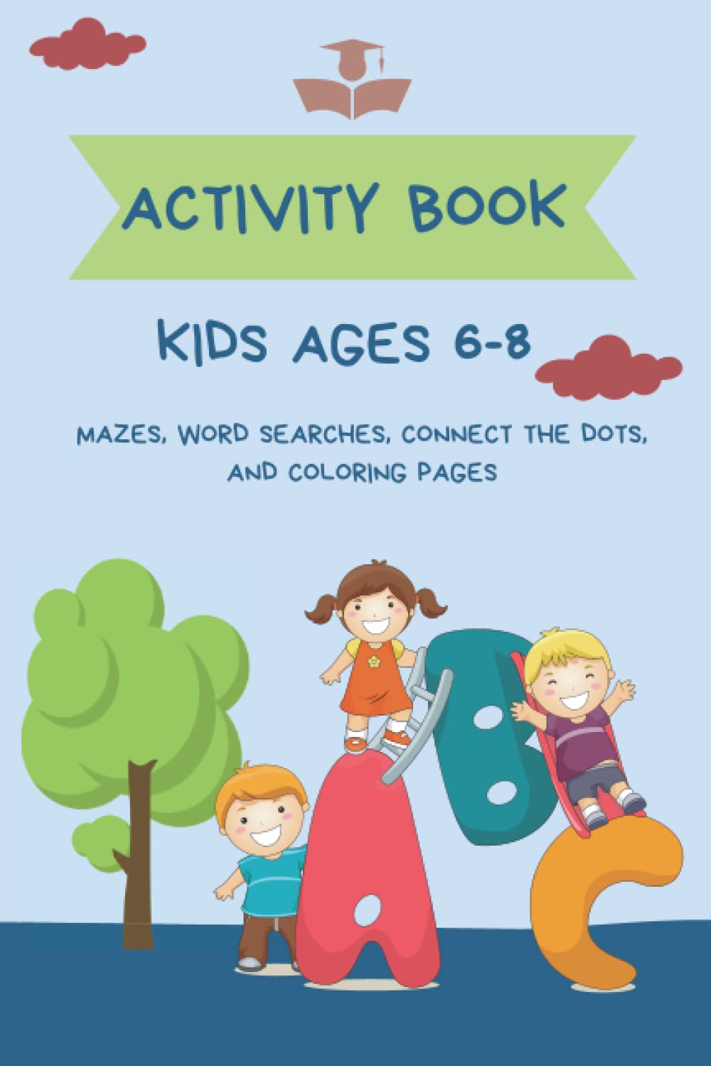 "On-The-Go" Activity Book for Kids Ages 6-8: Puzzles and Coloring Pages for Young Kids/Perfect for Travel