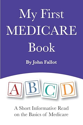 My First Medicare Book: A Short Informative Read on the Basics of Medicare