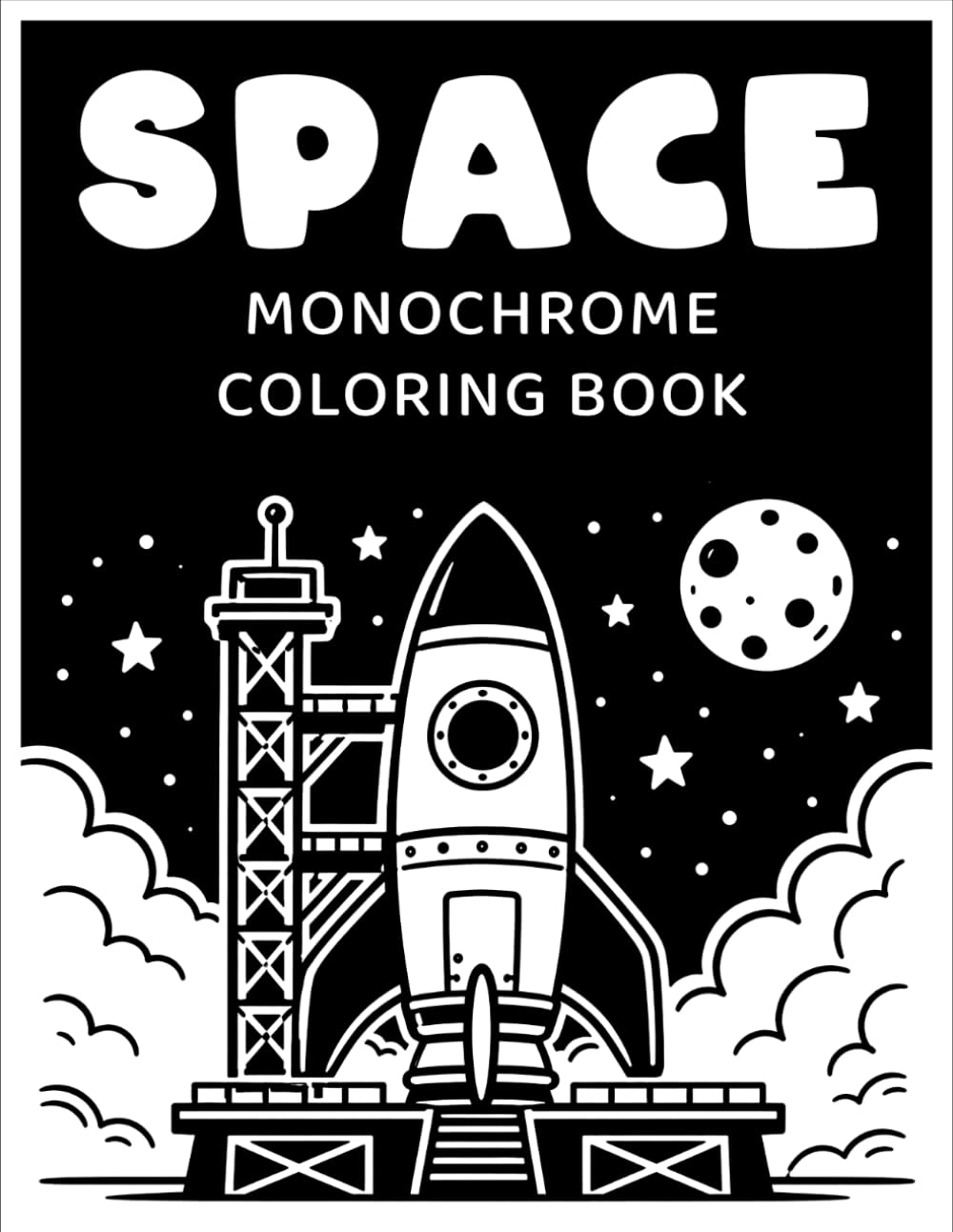 Space Monochrome Coloring Book: Planets, Stars, Astronauts, and Galactic Adventures for Young Explorers.