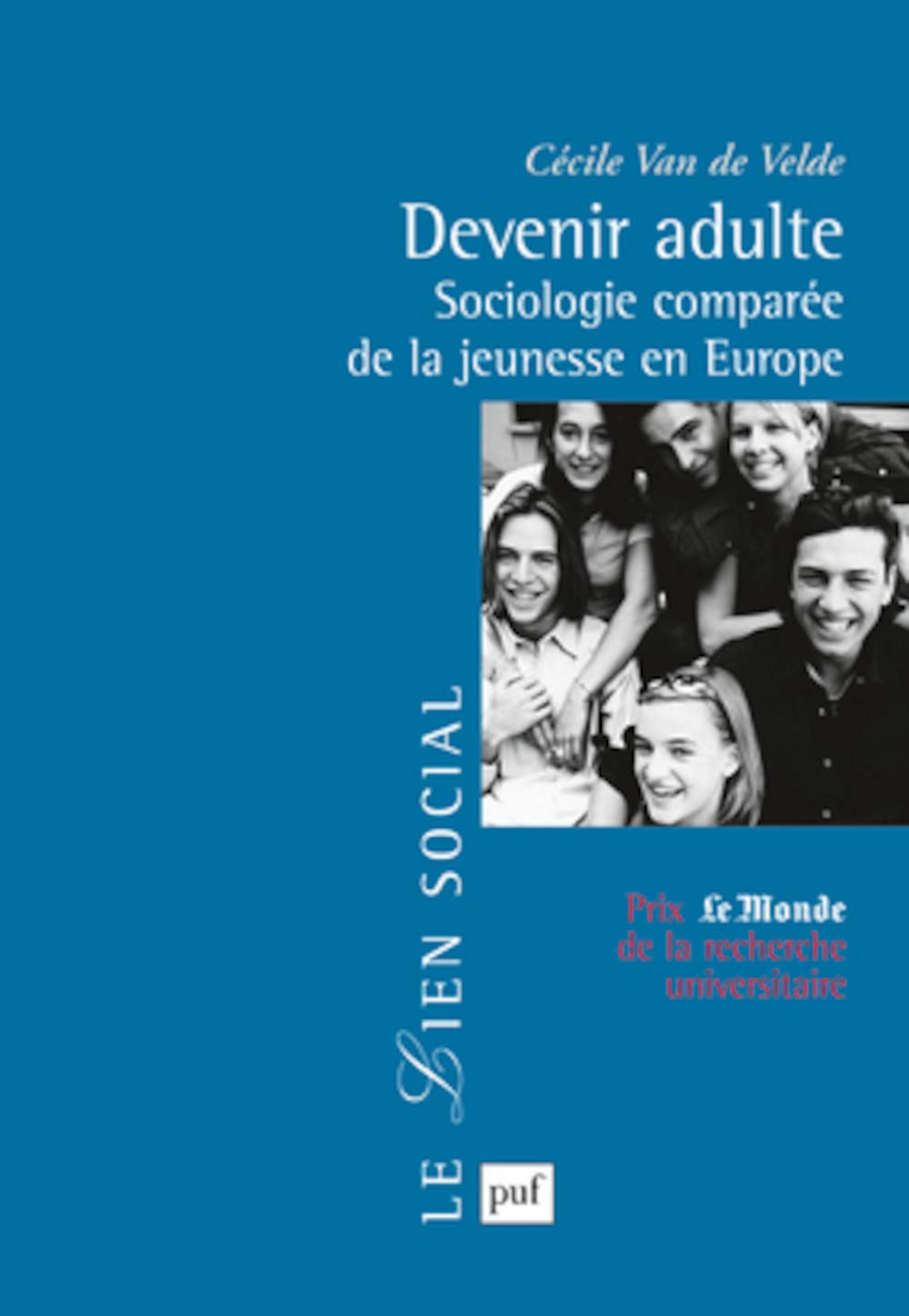Devenir Adulte: Sociologie comparée de la jeunesse en Europe