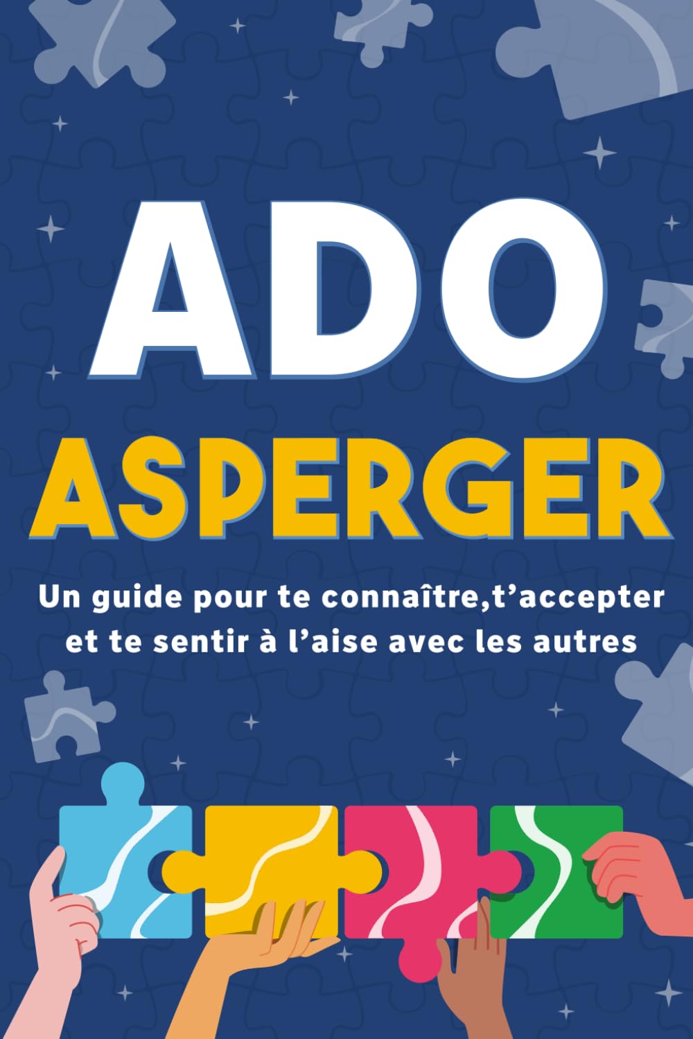 Ado asperger: Un guide pour te connaître, t’accepter et te sentir à l’aise avec les autres (autiste asperger et TSA, ado asperger autisme, asperger syndrome, neurodivergent ado garçon ou fille)
