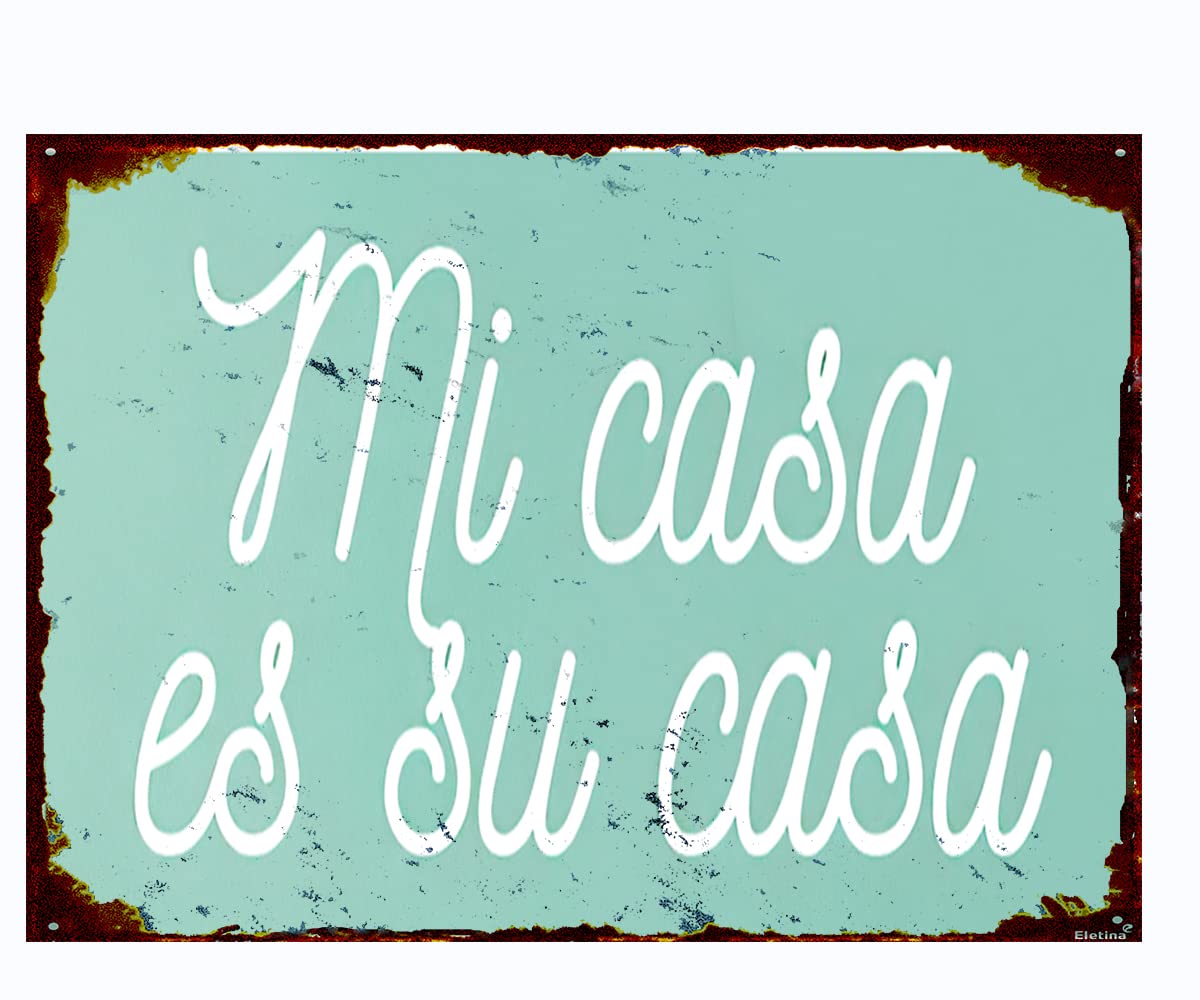Retro Metal tin Sign Mi Casa ES Su Casa Sign Funny Home Cave Garage bar Wall Decoration Vintage Metal Sign 8 x 12 inch