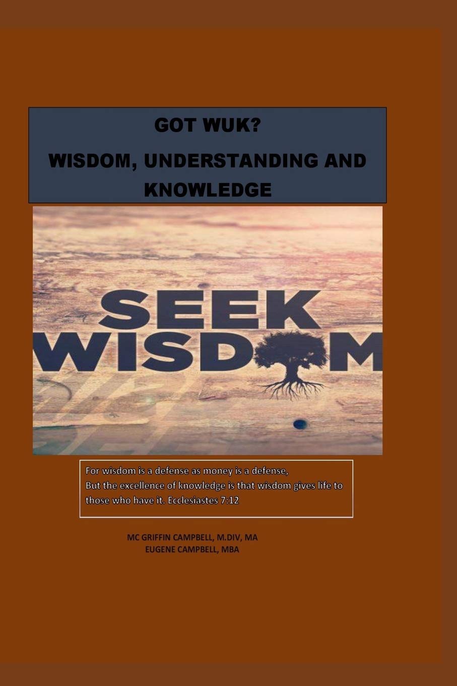 Got Wuk? Wisdom, Understanding and Knowledge