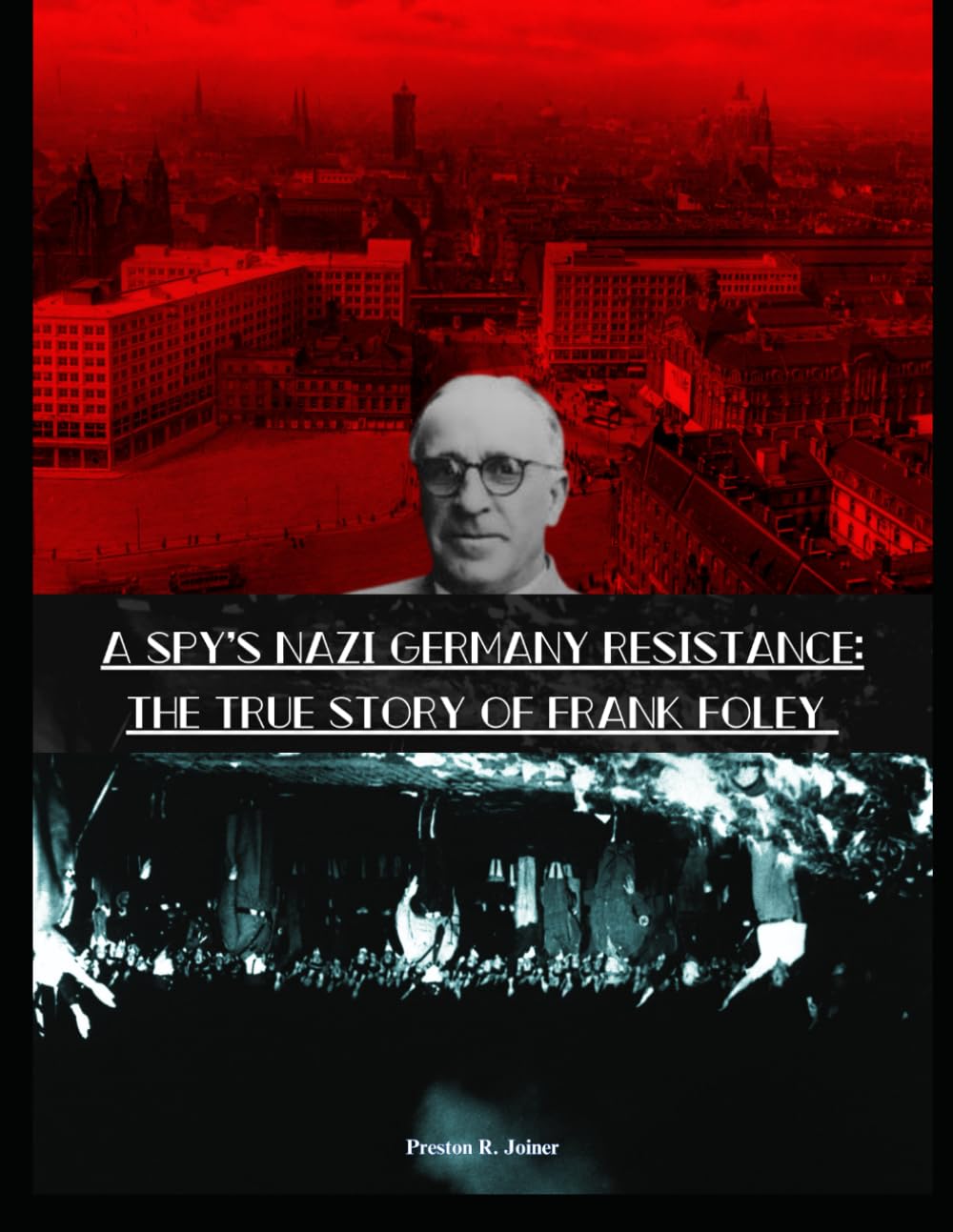 A Spy's Nazi Germany Resistance: The True Story of Frank Foley
