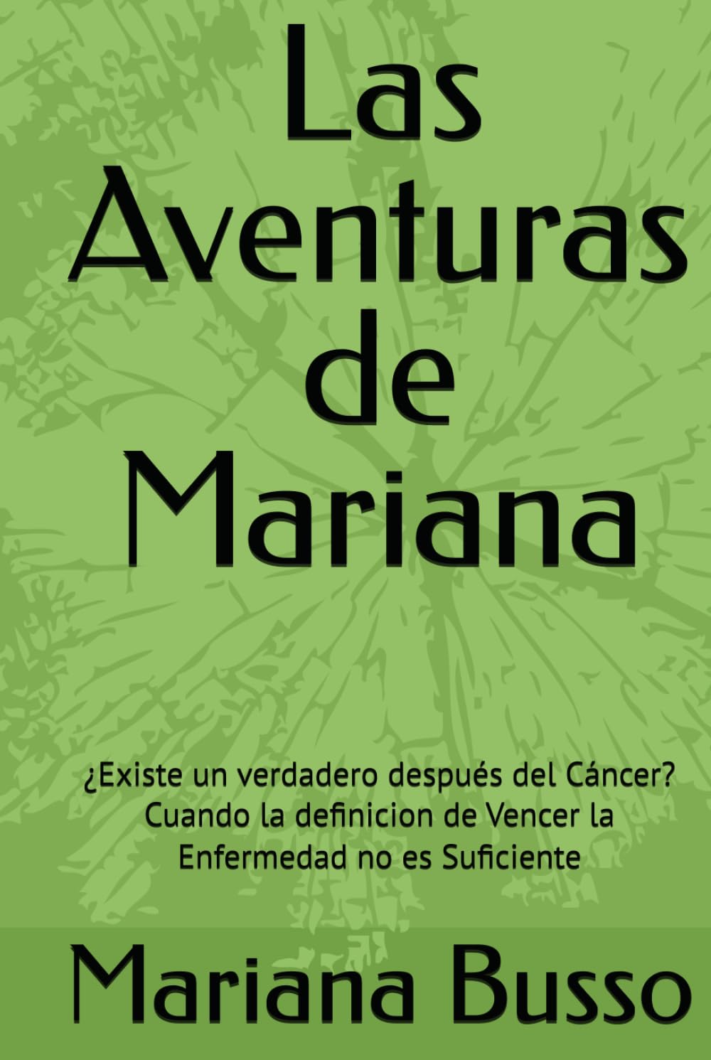 Las Aventuras de Mariana: ¿Existe un verdadero después del Cáncer?