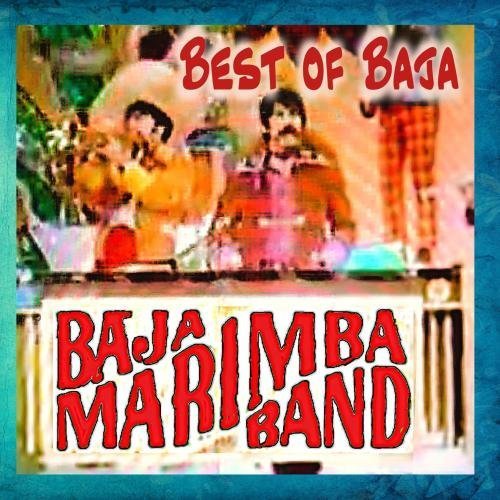 Best of Baja by Baja Marimba Band Music
