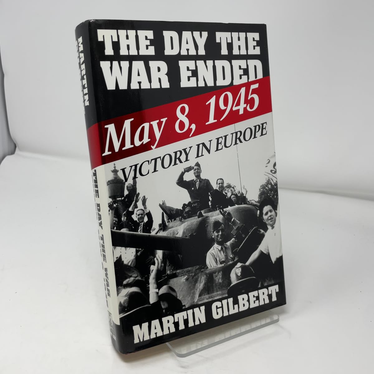 Buy The Day the War Ended: May 8, 1945-Victory in Europe — BookShops.in