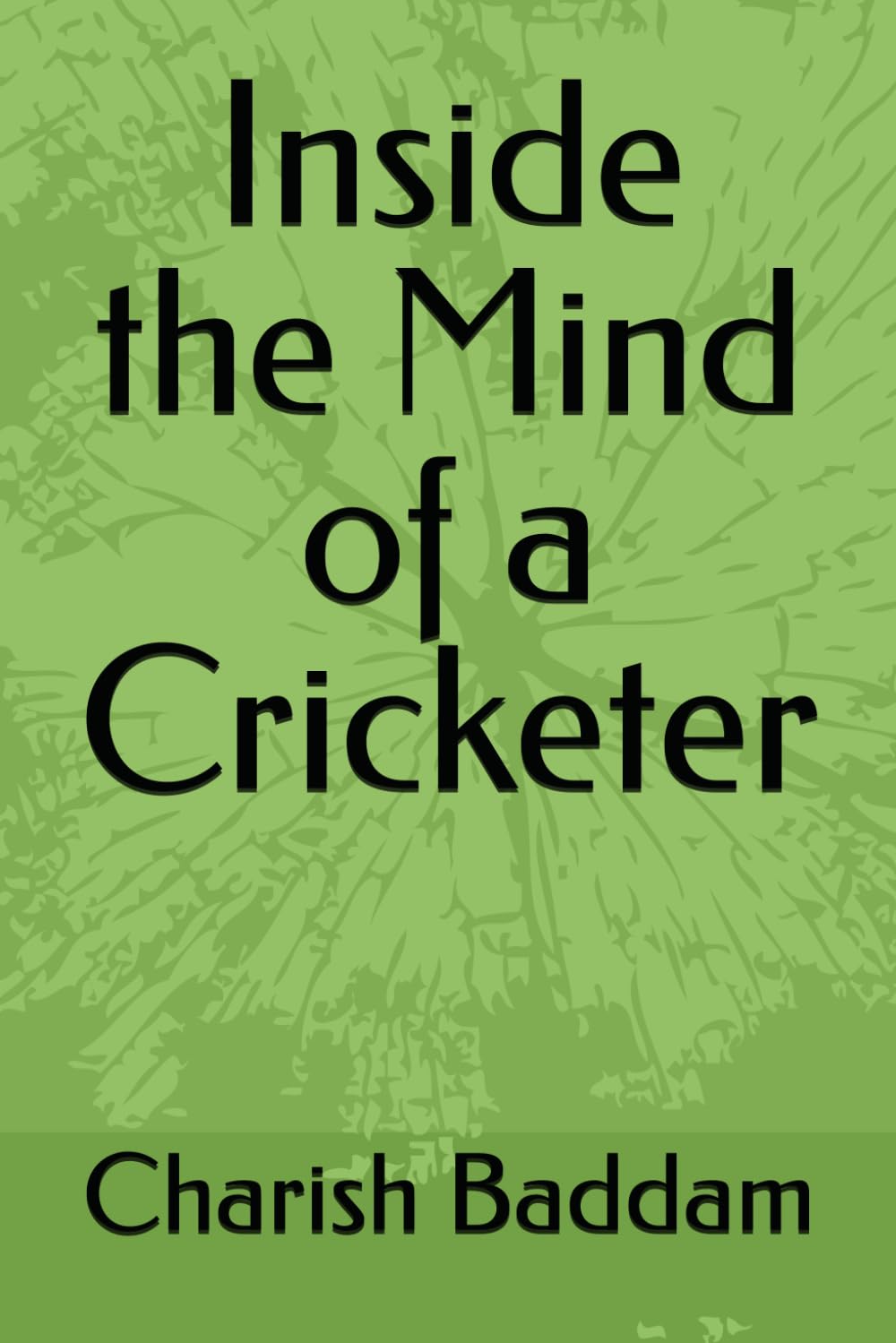 Inside the Mind of a Cricketer