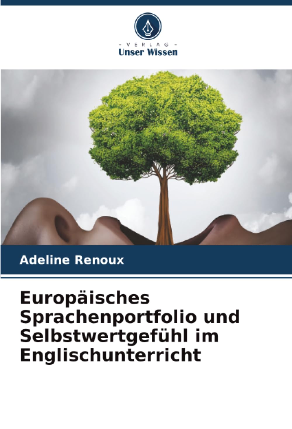 Europäisches Sprachenportfolio und Selbstwertgefühl im Englischunterricht